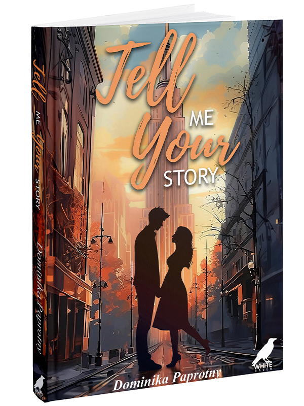 Tell Me Your Story. Dominika Paprotny