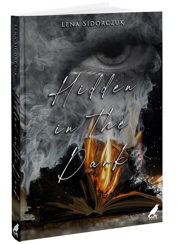 Hidden in the Dark. Lena Sidorczuk